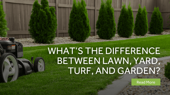 What's The Difference Between Lawn, Yard, Turf, And Garden